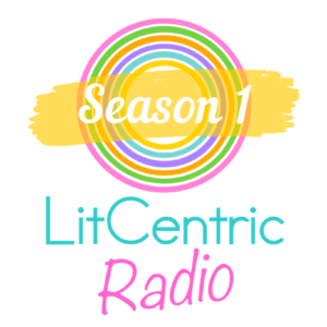 Season 1 LitCentric Radio
