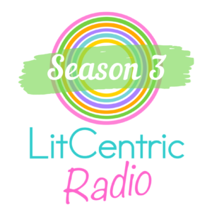 Season 3 LitCentric Radio
