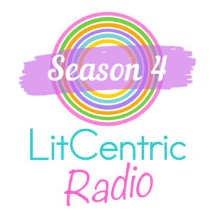 Season 4 LitCentric Radio