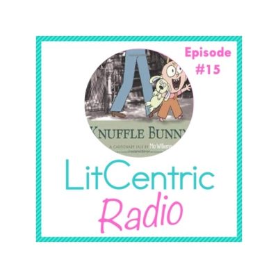 Episode #15 LitCentric Radio