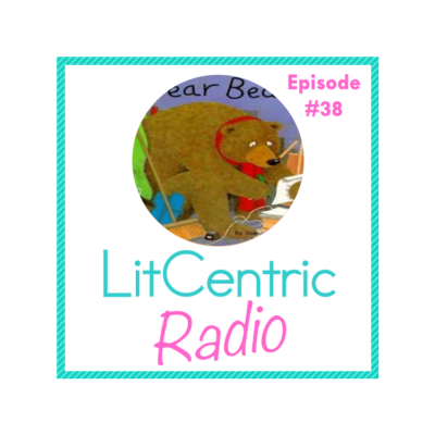Episode #38 LitCentric Radio