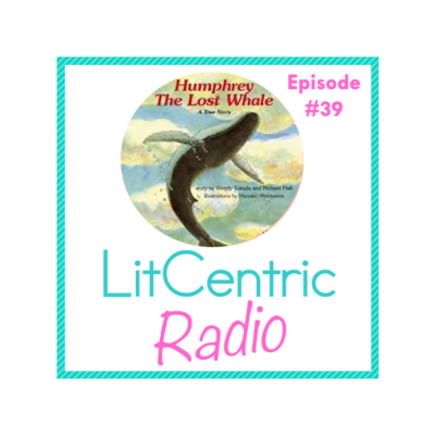 Episode #39 LitCentric Radio