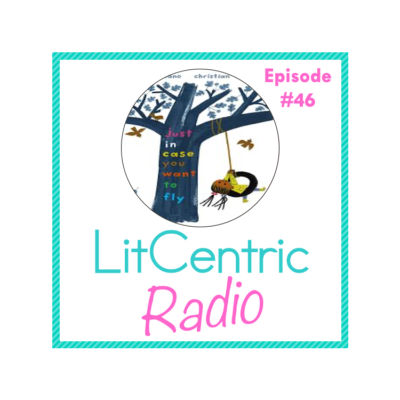 Episode #46 LitCentric Radio