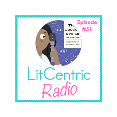 Episode 51 LitCentric Radio