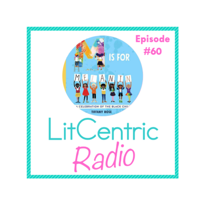 Episode #60 LitCentric Radio